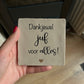 Tegeltje voor de juf/meester